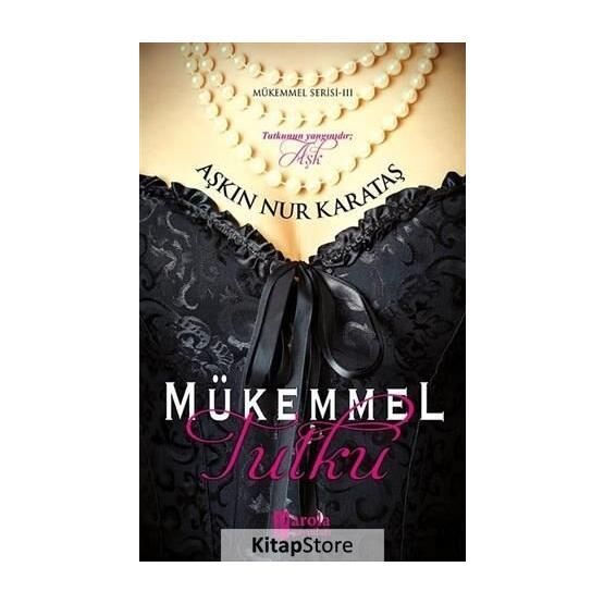 Mükemmel Tutku - Aşkın Nur Karataş