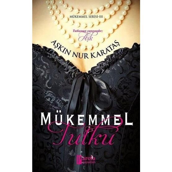 Mükemmel Tutku - Aşkın Nur Karataş