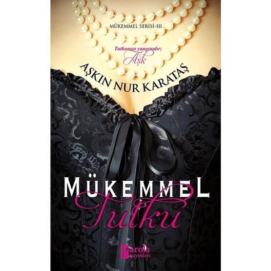 Mükemmel Tutku - Aşkın Nur Karataş