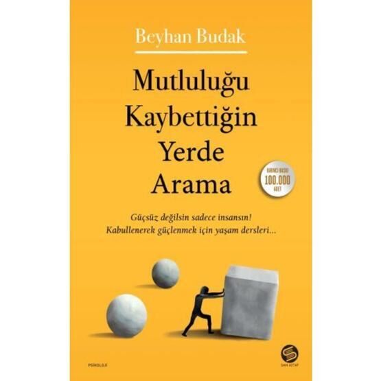 Mutluluğu Kaybettiğin Yerde Arama - Beyhan Budak