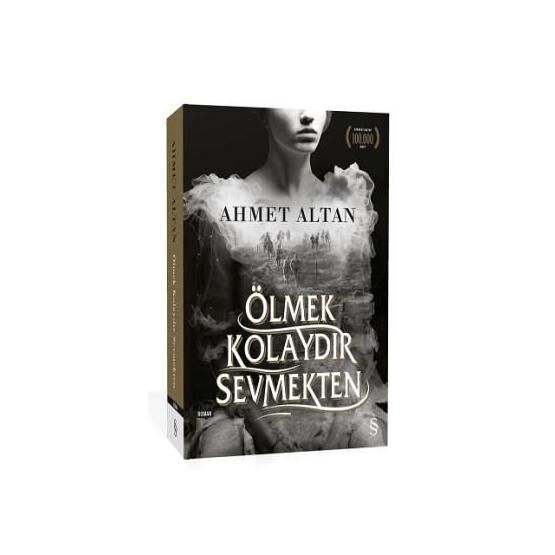 Ölmek Kolaydır Sevmekten - Ahmet Altan