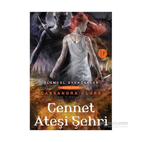 Ölümcül Oyuncaklar - Cennet Ateşi Şehri - Cassandra Clare Bilim Kurgu & Fantastik Fiyatı