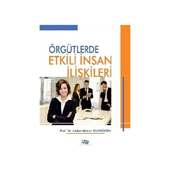 Örgütlerde Etkili İnsan İlişkileri Reklam ve Halkla İlişkiler Kitapları Fiyatı
