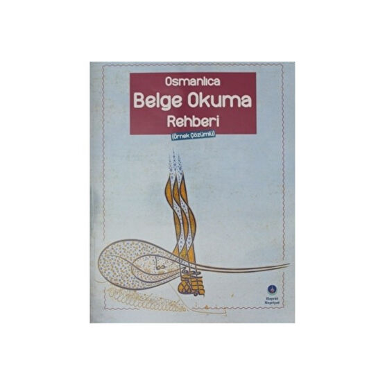 Osmanlıca Belge Okuma Rehberi Atasözleri ve Deyimler Sözlükleri Fiyatı