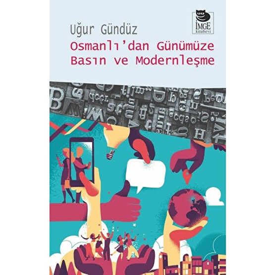 Osmanlı'Da Günümüze Basın Ve Modern, Clz - Uğur Gündüz Medya İletisim Kitapları Fiyatı