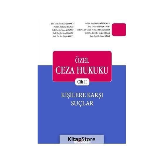 Özel Ceza Hukuku Cilt 2 - Kişilere Karşı Şuçlar - Kolektif