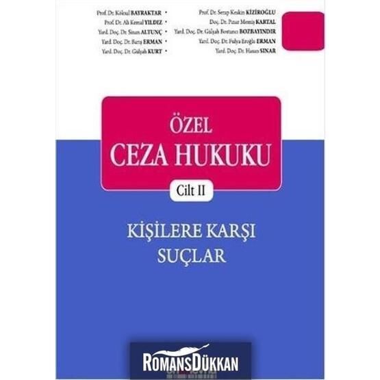 Özel Ceza Hukuku Cilt 2 - Kişilere Karşı Şuçlar - Kolektif