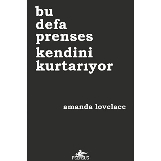 Pegasus Yayınları Bu Defa Prenses Kendini Kurtarıyor Şiir Kitapları Fiyatı