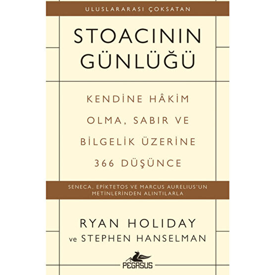 Pegasus Yayınları Stoacının Günlüğü: Kendine Hakim Olma Sabır Ve Bilgelik Üzerine 366 Düşünce Kişisel Gelişim Kitapları Fiyatı