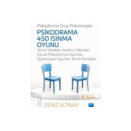 Psikodrama 450 Isınma Oyunu - Temel Teknikler, Yardımcı Teknikler, Çocuk Psikodraması Oyunları, Süpervizyon Oyunları, Temel Stratejiler - Deniz Alt... İnceleme Kitapları Fiyatı