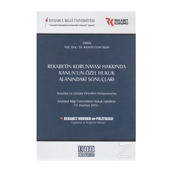 Rekabetin Korunması Hakkında Kanun’un Özel Hukuk Alanındaki Sonuçları - Kerem Cem Sanlı