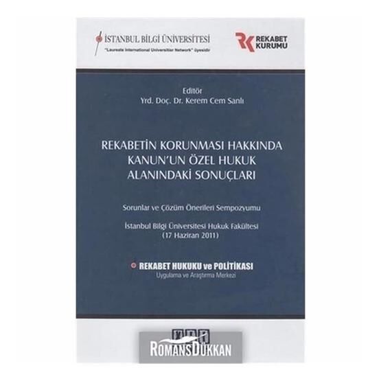 Rekabetin Korunması Hakkında Kanun’un Özel Hukuk Alanındaki Sonuçları - Kerem Cem Sanlı