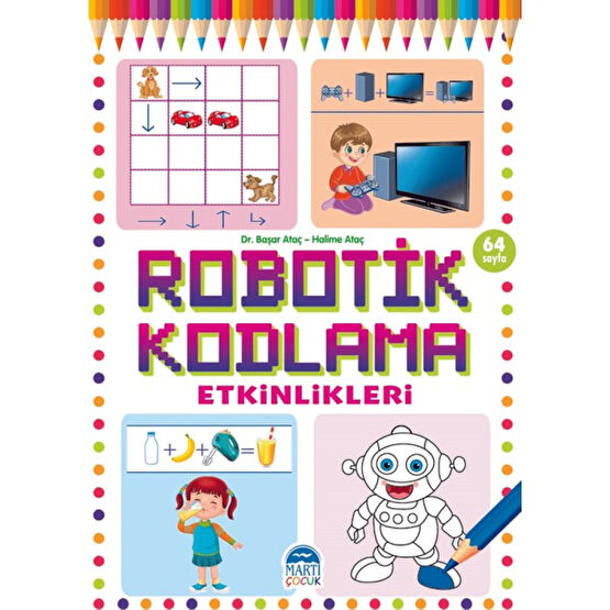 Robotik Kodlama Etkinlikleri - 19 - Başar Ataç - Halime Ataç Zeka Geliştirici Kitaplar Fiyatı