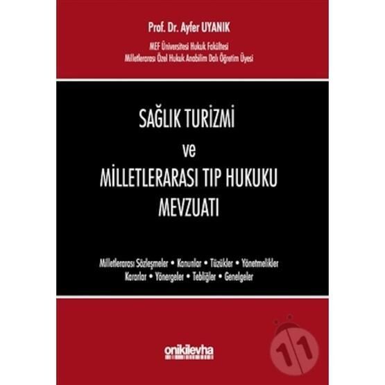 Sağlık Turizmi ve Milletlerarası Tıp Hukuku Mevzuatı - Ayfer Uyanık