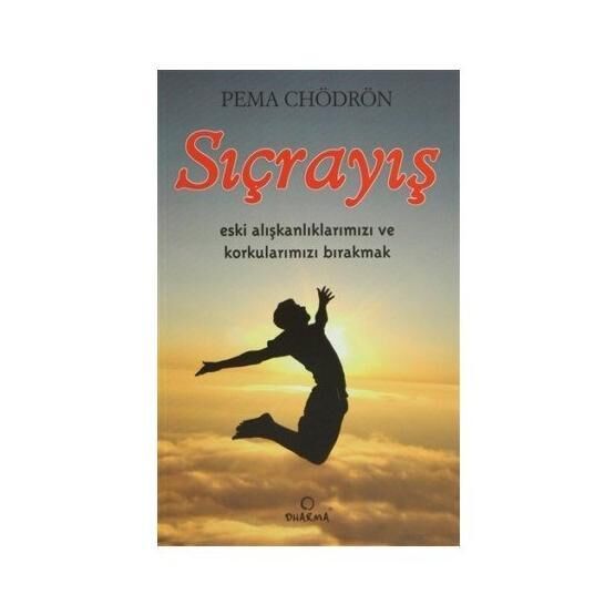 SIÇRAYIŞ - PEMA CHÖDRÖN Psikoloji Kitapları Fiyatı