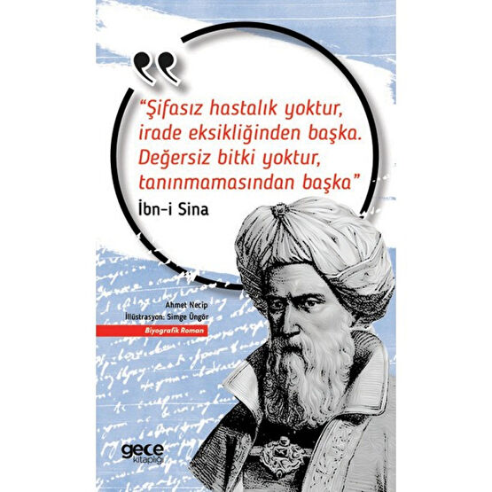 Şifasız Hastalık Yoktur Irade Eksikliğinden Başka, Değersiz Bitki Yoktur Tanınmamasından Başka - Ibn-I Sina Diğer Biyografi Kitapları Fiyatı