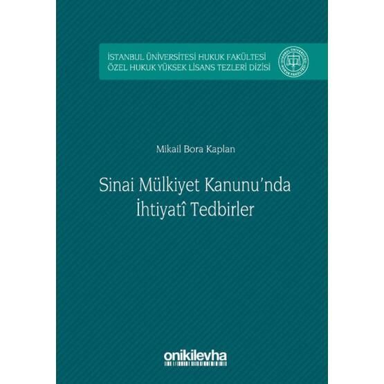 Sinai Mülkiyet Kanunu'nda İhtiyati Tedbirler - Mikail Bora Kaplan