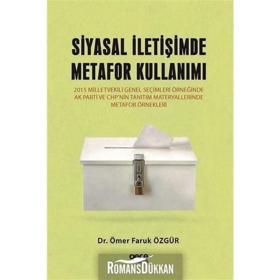Siyasal İletişimde Metafor Kullanımı - Ömer Faruk Özgür