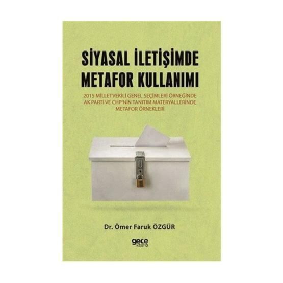 Siyasal İletişimde Metafor Kullanımı - Ömer Faruk Özgür