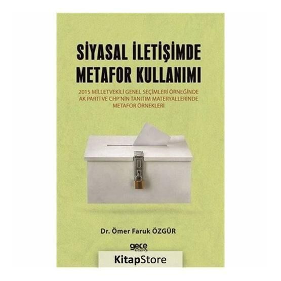 Siyasal İletişimde Metafor Kullanımı - Ömer Faruk Özgür