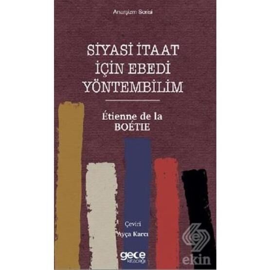 Siyasi İtaat İçin Ebedi Yöntembilim - Etienne De La Boetie