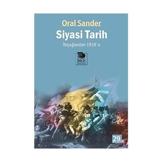 SIYASI TARIH İLKÇAĞLARDAN 1918'E - ORAL SANDER