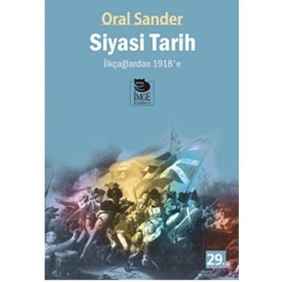 SIYASI TARIH İLKÇAĞLARDAN 1918'E - ORAL SANDER