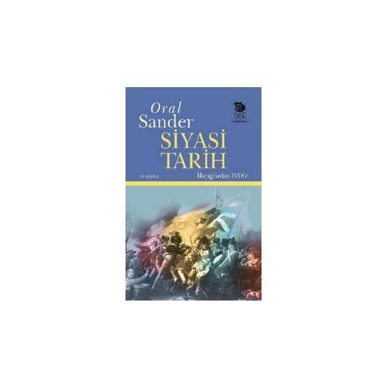 SIYASI TARIH İLKÇAĞLARDAN 1918'E - ORAL SANDER