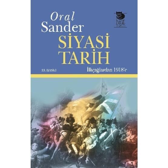 SIYASI TARIH İLKÇAĞLARDAN 1918'E - ORAL SANDER