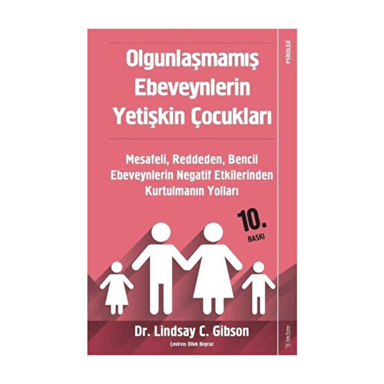 Sola Unitas Olgunlaşmamış Ebeveynlerin Yetişkin Çocukları Lindsay Gibson - Lindsay Gibson Psikoloji Kitapları Fiyatı