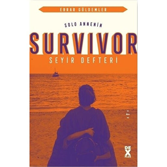 Solo Annenin Survivor Seyir Defteri - Ebrar Güldemler Mektup - Anı - Günlük - Anlatı Fiyatı