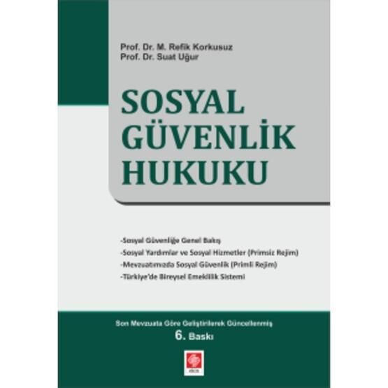 Sosyal Güvenlik Hukuku - M. Refik Korkusuz