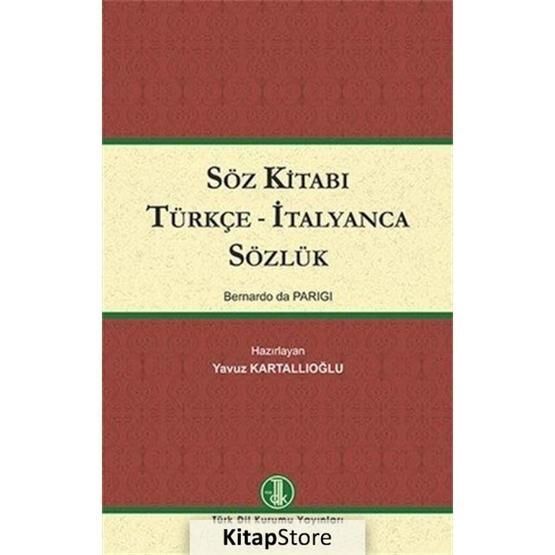Söz Kitabı Türkçe - İtalyanca Sözlük - Bernardo da Parigi