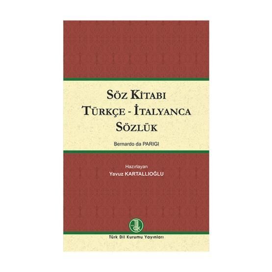 Söz Kitabı Türkçe - İtalyanca Sözlük - Bernardo da Parigi