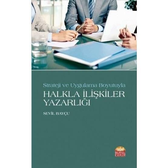 Strateji ve Uygulama Boyutuyla Halkla İlişkiler Yazarlığı - Sevil Bayçu