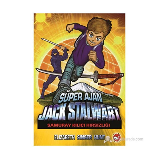 Süper Ajan Jack Stalwart (11. Kitap) - Samuray Kılıcı Hırsızlığı - Elizabeth Singer Hunt Fantastik Macera Fiyatı