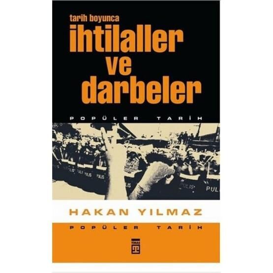 TARIH BOYUNCA İHTİLALLER VE DARBELER - HAKAN YILMAZ Tarih Kitapları Fiyatı