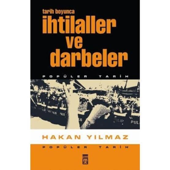 TARIH BOYUNCA İHTİLALLER VE DARBELER - HAKAN YILMAZ