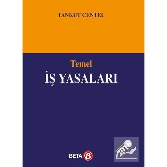 Temel İş Yasaları - Tankut Centel
