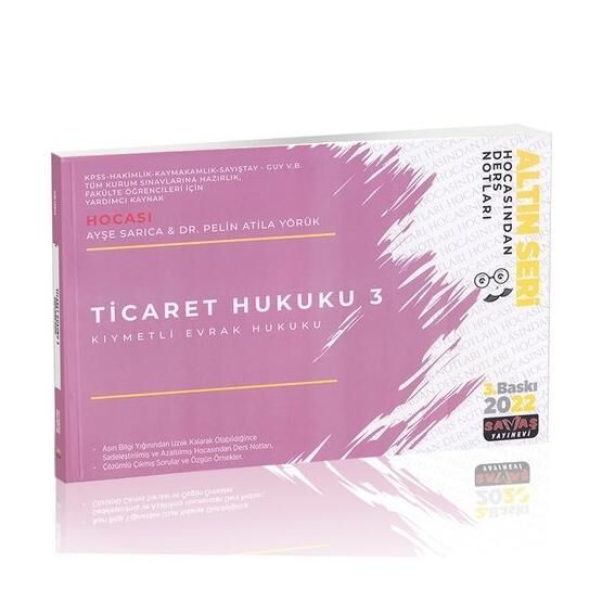 Ticaret Hukuku 3 Hocasından 2022 Ders Notları - Ayşe Sarıca - Savaş Yayınevi