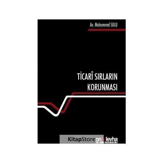 Ticari Sırların Korunması - Muhammed Sulu