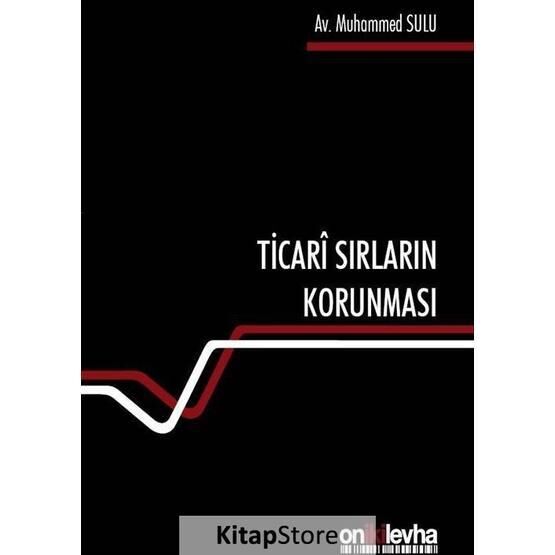 Ticari Sırların Korunması - Muhammed Sulu