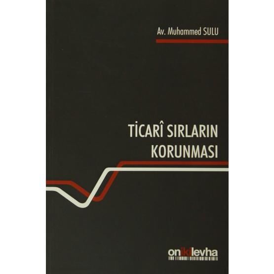 Ticari Sırların Korunması - Muhammed Sulu