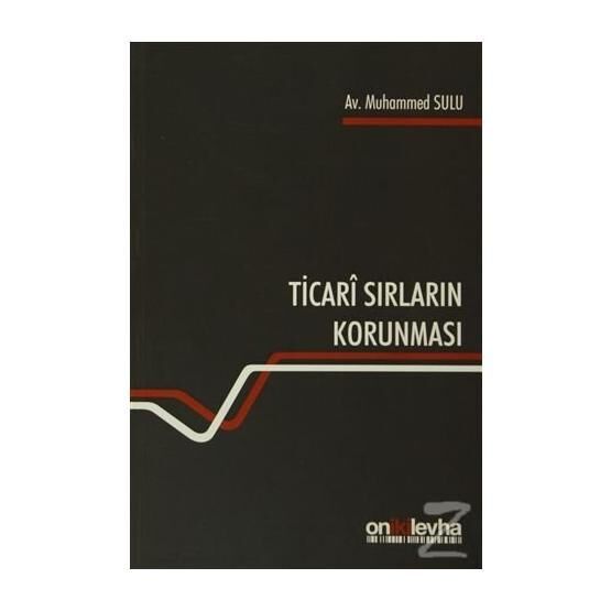 Ticari Sırların Korunması - Muhammed Sulu