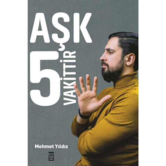 Timaş Yayınları Aşk 5 Vakittir - Mehmet Yıldız - Din Kitapları Fiyatı