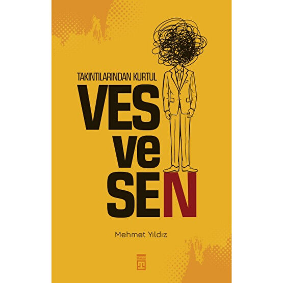 Timaş Yayınları Takıntılarından Kurtul: Vesvesen / Mehmet Yıldız / Timaş Yayınları / 9786050848243 Din Kitapları Fiyatı