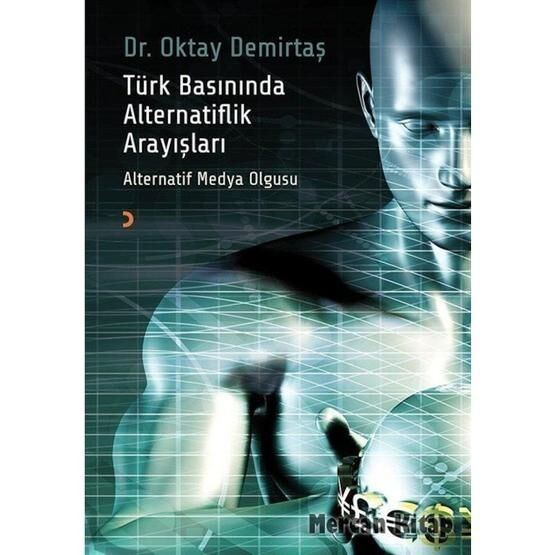 Türk Basınında Alternatiflik Arayışlar - Oktay Demirtaş