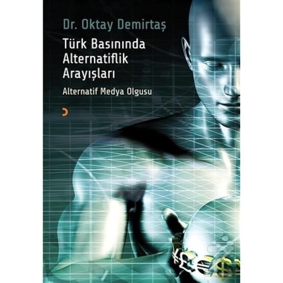 Türk Basınında Alternatiflik Arayışlar - Oktay Demirtaş