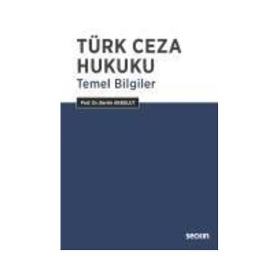 Türk Ceza Hukuku Temel Bilgiler - Berrin Akbulut