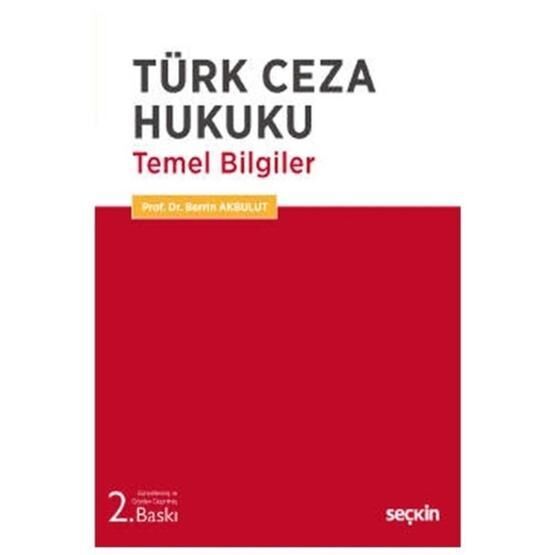 Türk Ceza Hukuku Temel Bilgiler - Berrin Akbulut